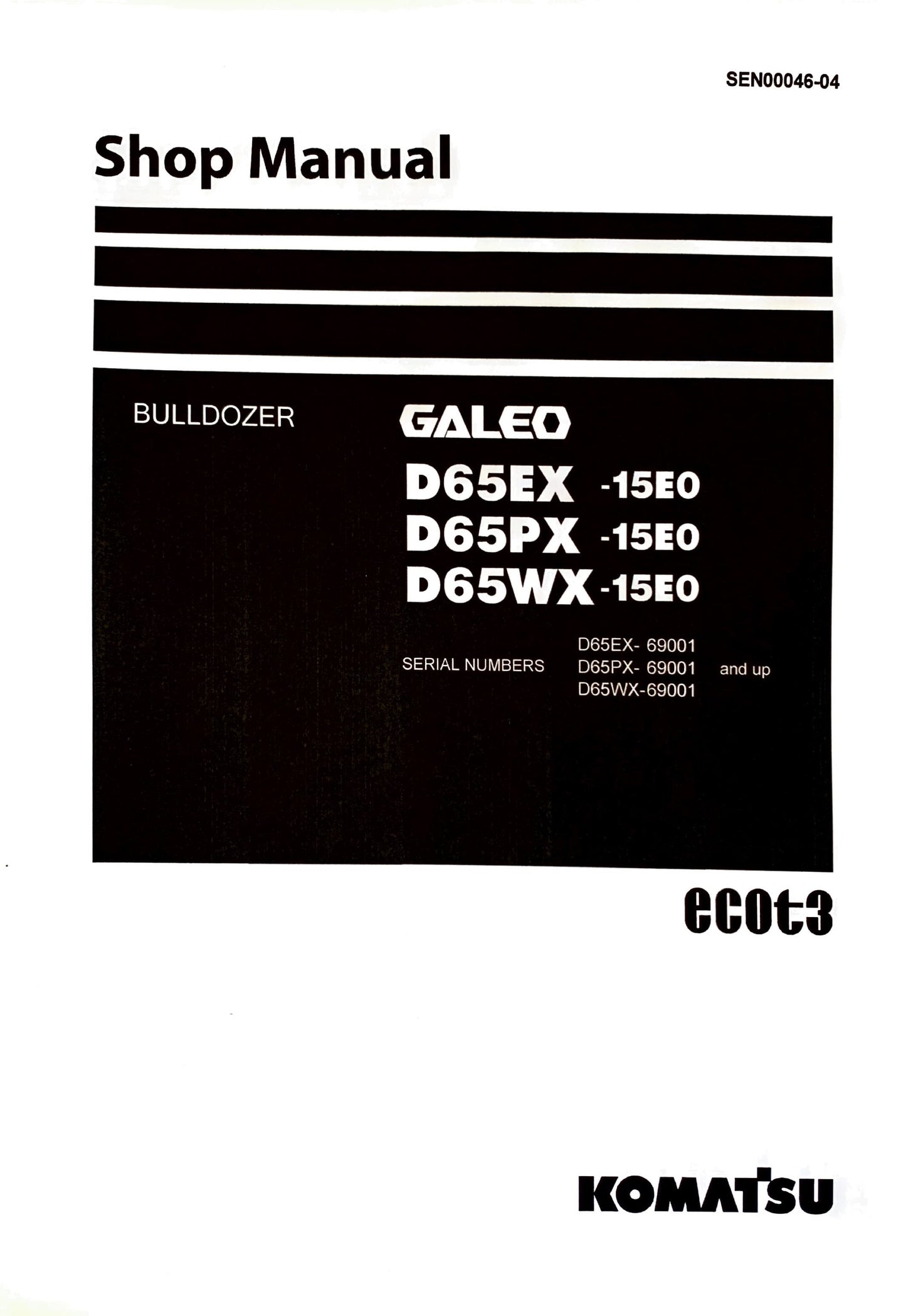 Komatsu D65EX-15EO, D65PX-15EO, D65WX-15EO bulldozers Shop manual - digital version SEN00046-04