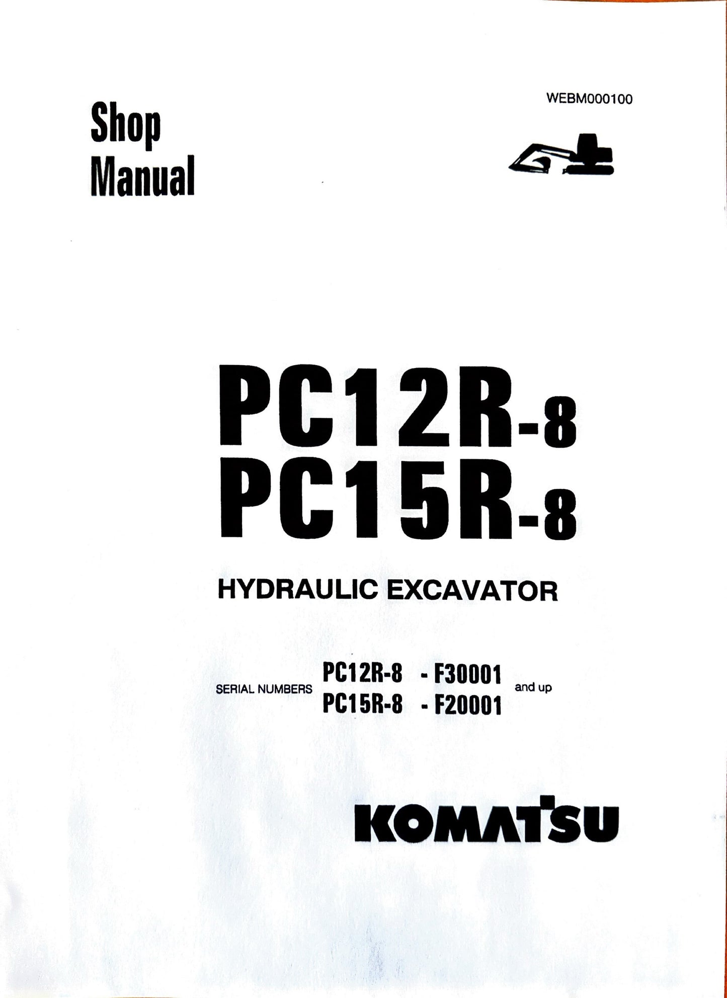 Komatsu PC12R-8 and PC15R-8 hydraulic excavators Shop manual - digital version. WEBM000100