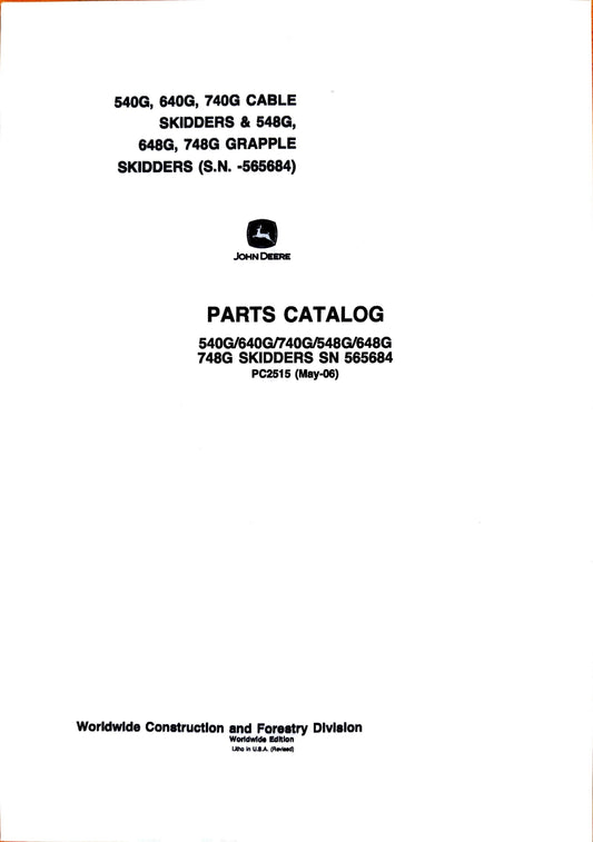 John Deere 540G, 640G, 740G Cable Skidders and 548G, 648G, 748G Grapple Skidders - Parts catalog - PC2515 digital version