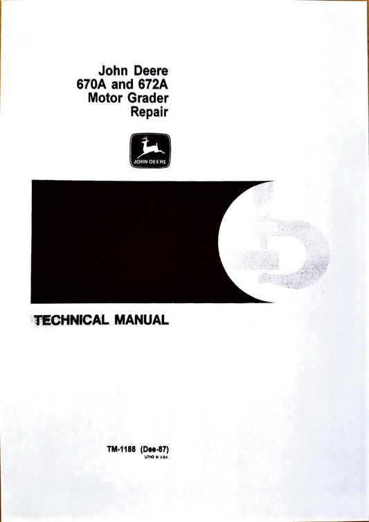 John Deere JD670A and 672A motor grader repair technical manual -  TM1188 - digital version