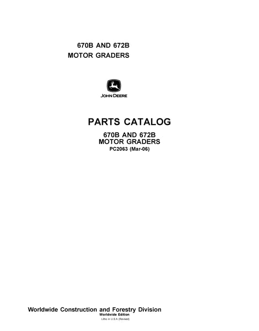 John Deere JD670B AND 672B MOTOR GRADERS - Parts catalog - PC2063 digital version