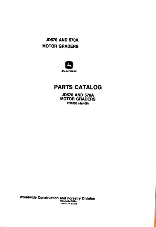John Deere JD570 AND 570A MOTOR GRADERS - Parts catalog - PC1058 digital version