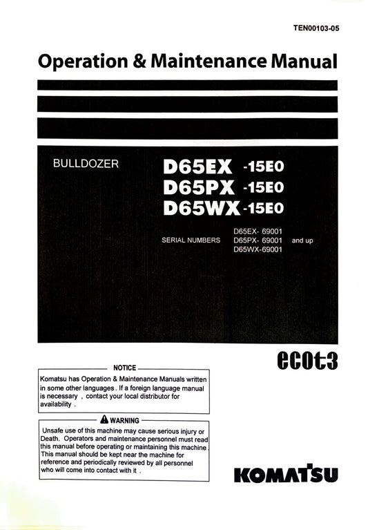 Komatsu  D65EX-15EO, D65PX-15EO, D65WX-15EO Operation and maintenance manual - digital version TEN00103-05